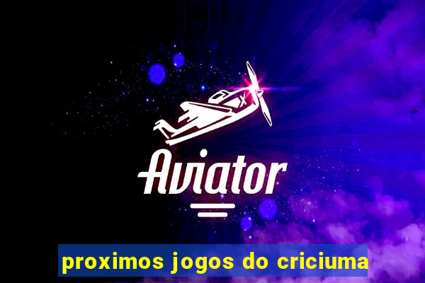 proximos jogos do criciuma