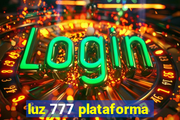 luz 777 plataforma