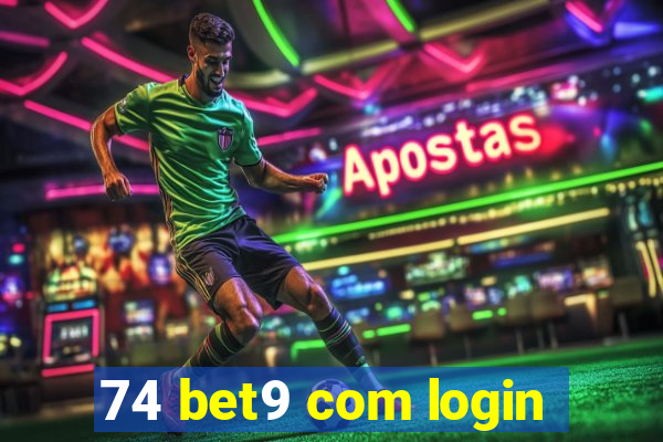 74 bet9 com login