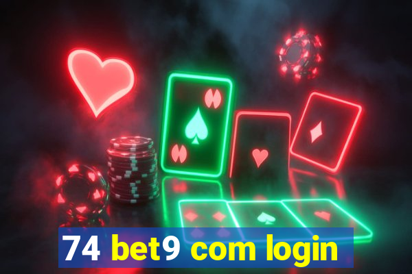 74 bet9 com login