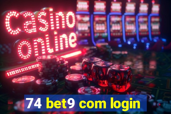 74 bet9 com login