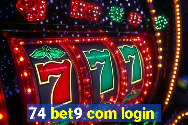 74 bet9 com login