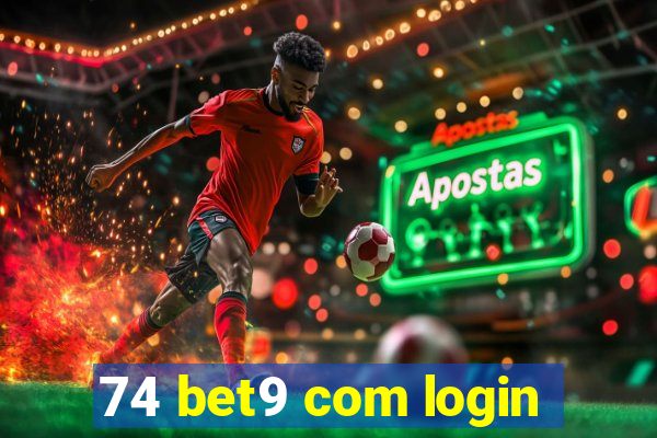 74 bet9 com login