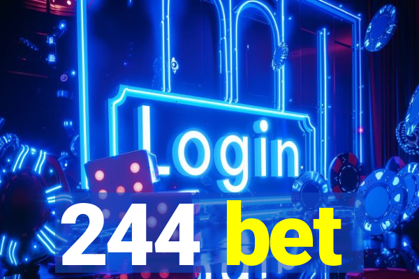 244 bet