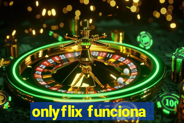 onlyflix funciona