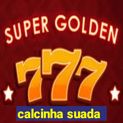 calcinha suada