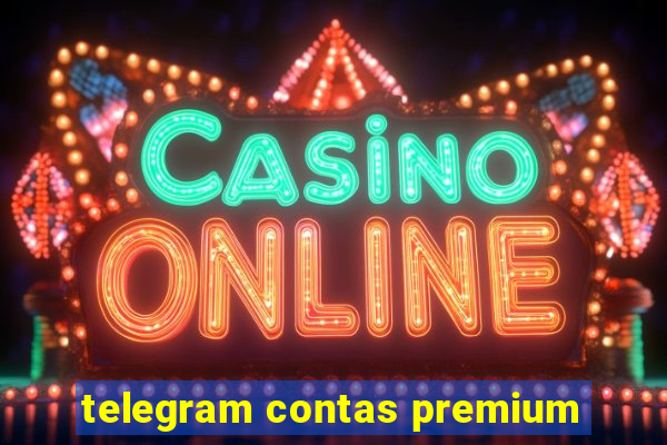 telegram contas premium