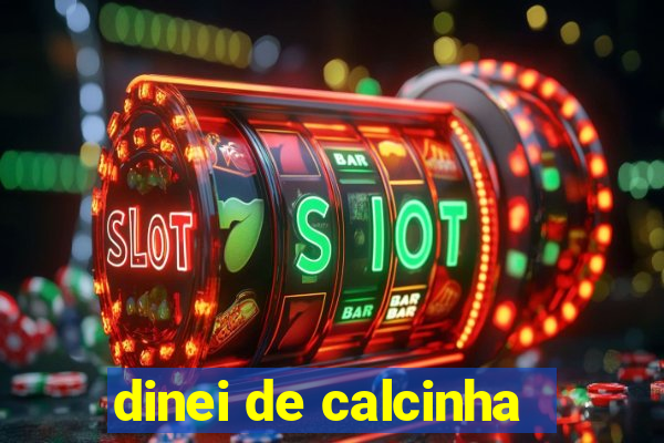 dinei de calcinha