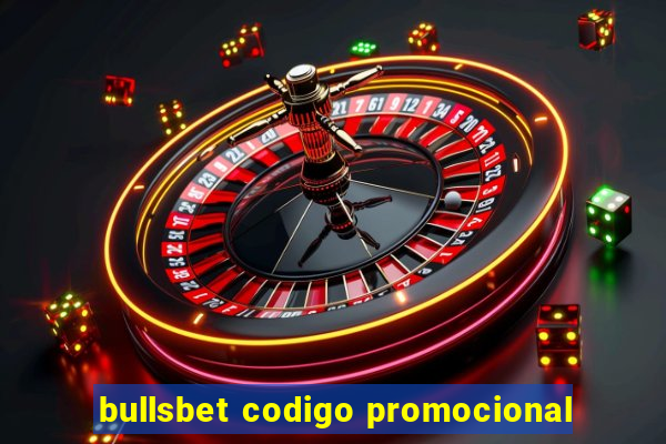 bullsbet codigo promocional