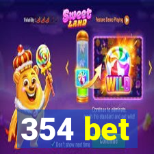 354 bet