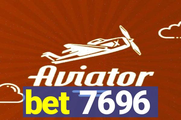 bet 7696