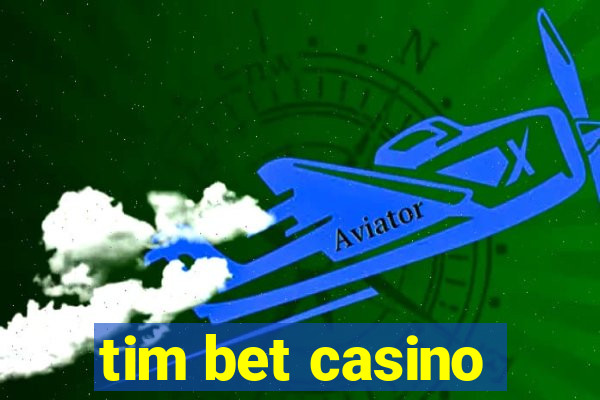 tim bet casino