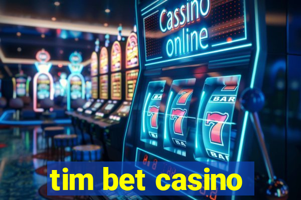 tim bet casino