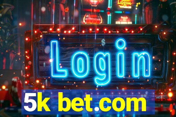 5k bet.com