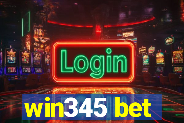 win345 bet