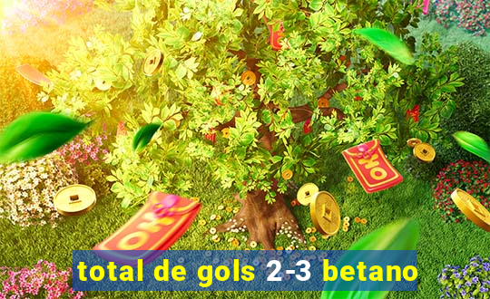 total de gols 2-3 betano