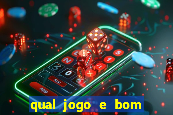 qual jogo e bom para ganhar dinheiro