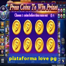 plataforma love pg