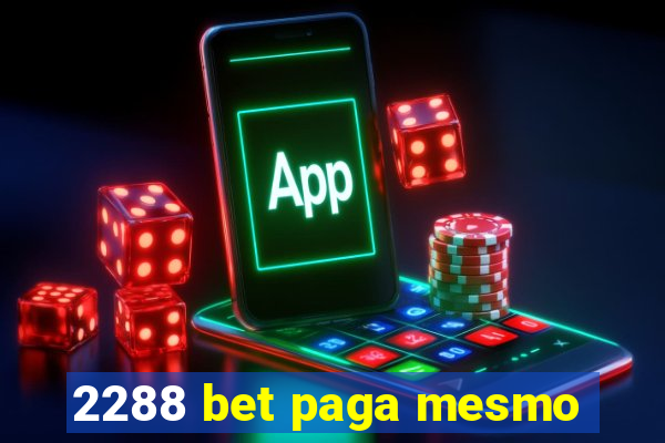 2288 bet paga mesmo