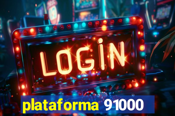 plataforma 91000