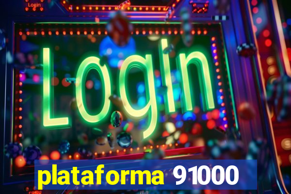 plataforma 91000