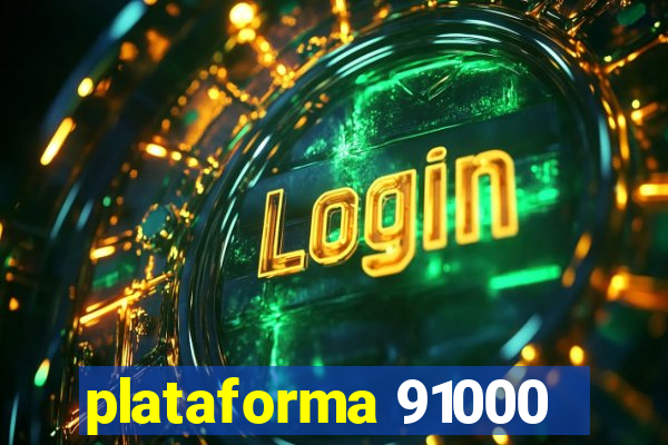 plataforma 91000