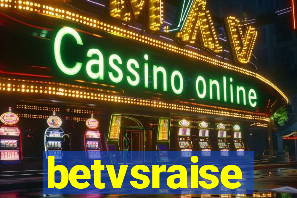 betvsraise