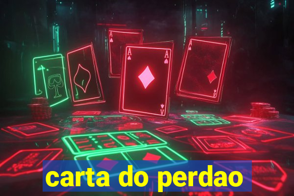 carta do perdao