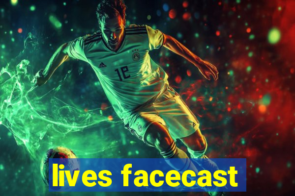 lives facecast