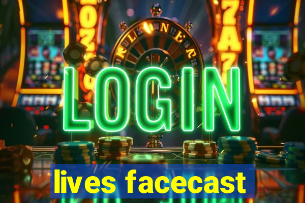 lives facecast