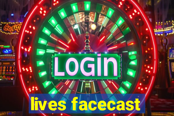 lives facecast