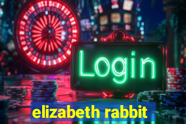 elizabeth rabbit