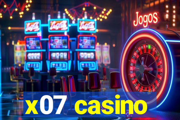 x07 casino