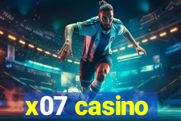 x07 casino