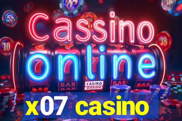 x07 casino