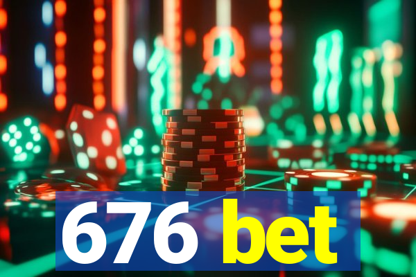 676 bet