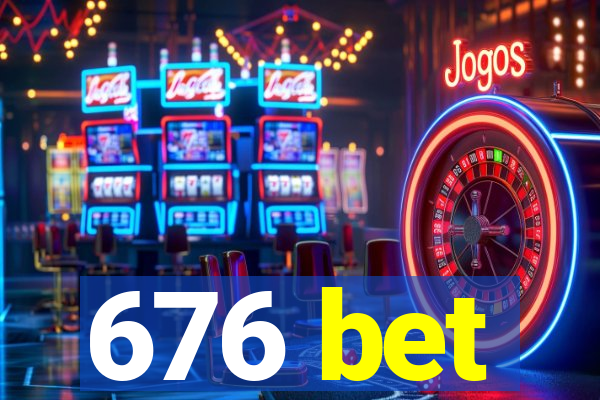 676 bet