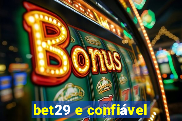 bet29 e confiável