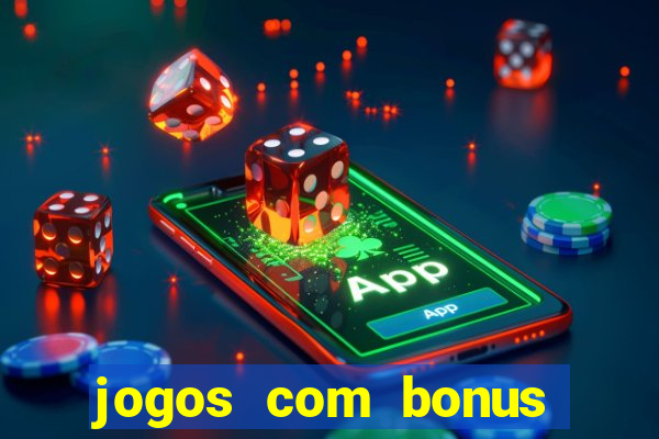 jogos com bonus sem deposito