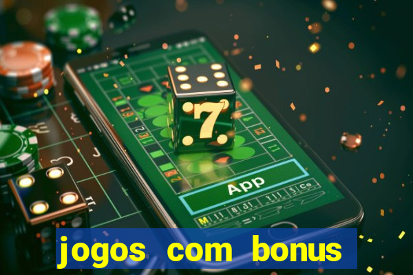 jogos com bonus sem deposito