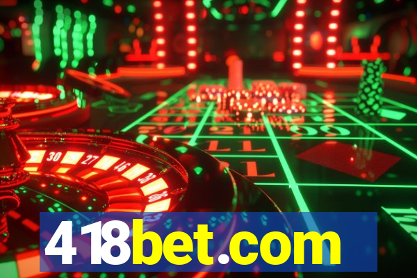 418bet.com