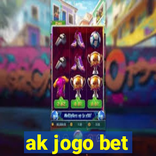 ak jogo bet