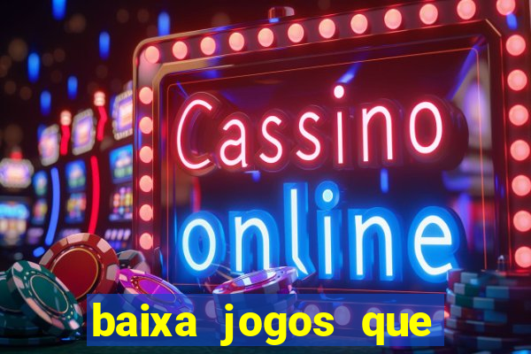 baixa jogos que ganha dinheiro de verdade