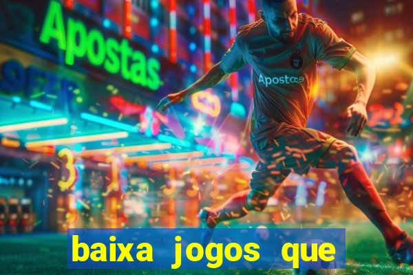 baixa jogos que ganha dinheiro de verdade