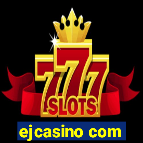 ejcasino com