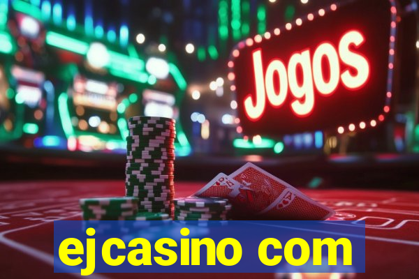 ejcasino com