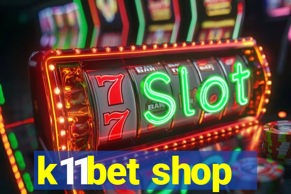 k11bet shop