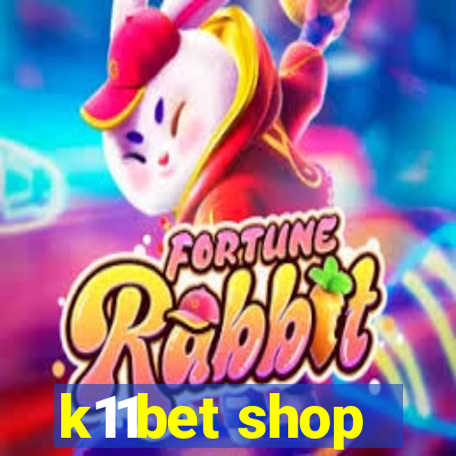 k11bet shop