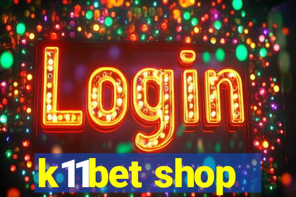 k11bet shop