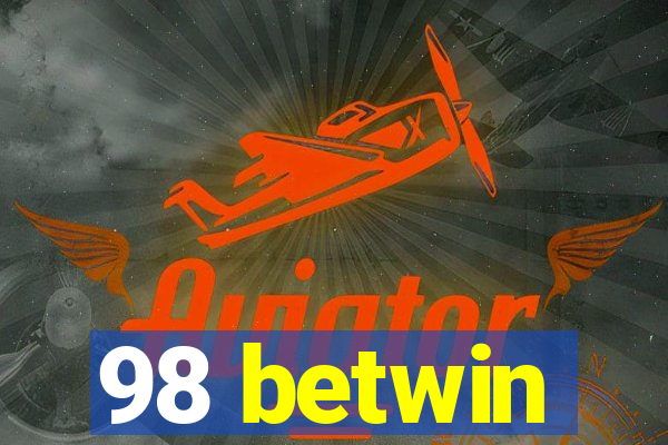 98 betwin